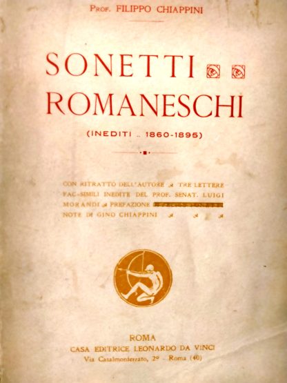 Sonetti romaneschi (Inediti 1860-1895). Con ritratto dell'autore, tre lettere fac simili inedite del Prof. Luigi Morandi.