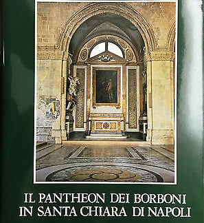 Il Pantheon dei Borboni in Santa Chiara di Napoli.