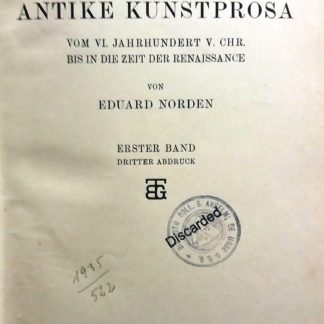 Die Antike kunstprosa vom vi.jahrhund v. chr. bis in die zeit der renassance erster band dritte zweiter abdruk