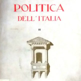 La nuova politica dell'Italia. Vol. III.