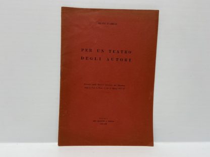 Per un teatro degli autori Estratto dalla Rivista Italiana del Dramma Marzo 1937