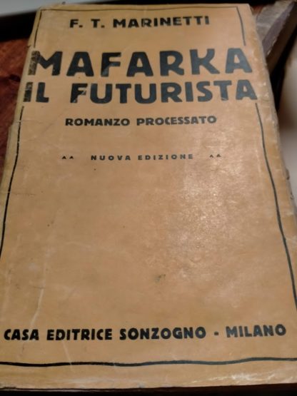 Mafarka il futurista. Romanzo africano. Traduzione di Cinti.