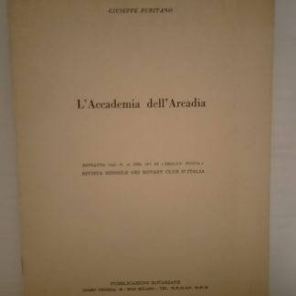 L'Accademia dell'Arcadia. Estratto dal n. 10 del 1971 di Realtà Nuova.