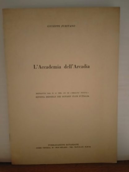 L'Accademia dell'Arcadia. Estratto dal n. 10 del 1971 di Realtà Nuova.