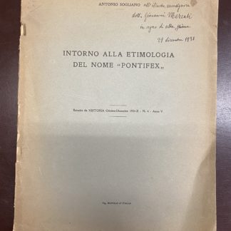 Intorno alla etimologia del nome "Pontifex". Estratto da Historia , ottobre-dicembre 1931, n. 4.