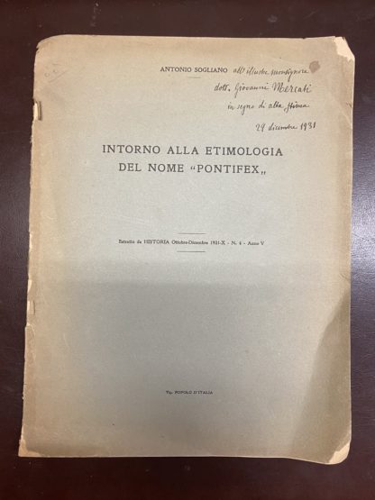 Intorno alla etimologia del nome "Pontifex". Estratto da Historia , ottobre-dicembre 1931, n. 4.