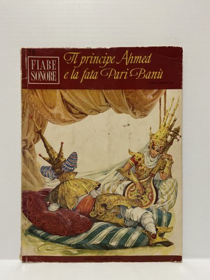 Il principe Ahmed e la fata Pari Banù Fiaba sonora 38 con disco a 45 giri Anno 1966.