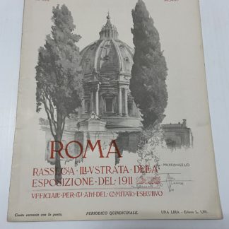 Roma rassegna illustrata dell'esposizione del 1911 ufficiale per gli atti del comitato esecutivo Anno II XIX Valle Giulia