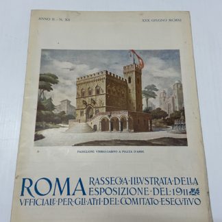 Roma rassegna illustrata dell'esposizione del 1911 ufficiale per gli atti del comitato esecutivo Anno II XII