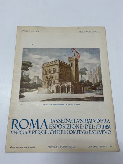 Roma rassegna illustrata dell'esposizione del 1911 ufficiale per gli atti del comitato esecutivo Anno II XII