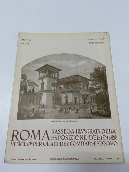 Roma rassegna illustrata dell'esposizione del 1911 ufficiale per gli atti del comitato esecutivo Anno II XVI Padiglione toscano