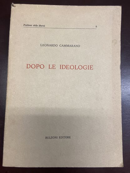 Dopo le ideologie.Problemi della liberta n 8