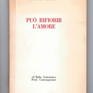 Può rifiorir l'amor.