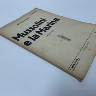 Mussolini e la Marina. Mussolinia, n. 16, anno V.