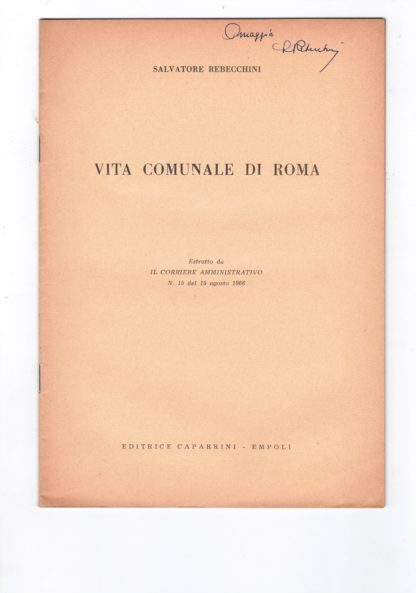 Vita comunale di Roma. Estratto da Il Corriere Amministrativo n. 15 del 1966.