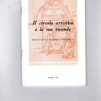 Il circolo artistico e le sue vicende. Presentazione di Adriano Mazzarello.