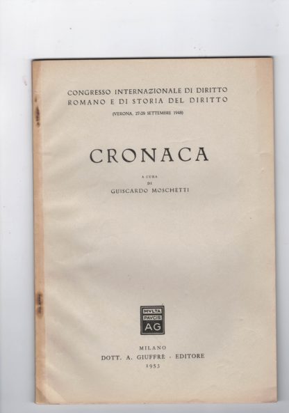 Cronaca ( Congresso internazionale di diritto romano e di storia del diritto - Verona, 27/29 settembre 1948).