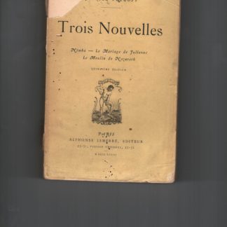 Trois Nouvelles. Nimba - Le Mariage de Fulienne - Le Moulin de Nazareth.