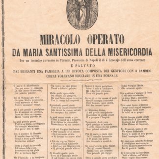 Miracolo operato da Maria Santissima della Misericordia. Per un incendio avvenuto in Termini provincia di Napoli il di 4 Gennaio dell'anno corrente e salvato dai briganti una famiglia a lei divota composta dai genitori con 3 bambini che li volevano bruciare in una fornace