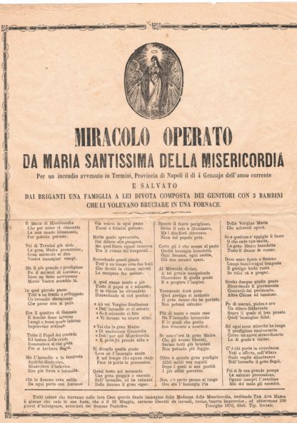 Miracolo operato da Maria Santissima della Misericordia. Per un incendio avvenuto in Termini provincia di Napoli il di 4 Gennaio dell'anno corrente e salvato dai briganti una famiglia a lei divota composta dai genitori con 3 bambini che li volevano bruciare in una fornace