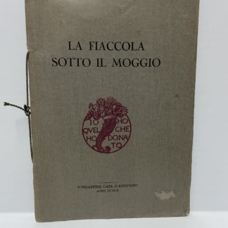 La fiaccola sotto il moggio