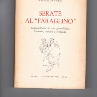 Serate al "Faraglino". Cinquant'anni di vita giornalistica, letteraria, artistica e moderna.