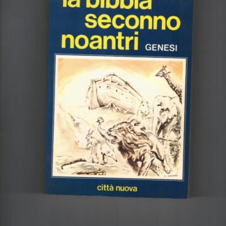 La Bibbia seconno noantri. Genesi. Prefazione di Salvatore Garofalo.