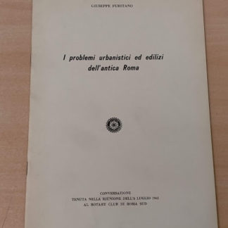 I problemi urbanistici ed edilizi dell'antica Roma.