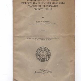 Description of vivianite encrusting a fossil tusk from gold placers of Clearwater County, Indaho. N. 2375 - From te Proceeding of the United States National Museum, Vol. 59, pp. 415 - 417, with plate 93.