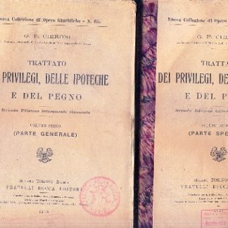 Trattato dei privilegi delle ipoteche e del pegno (Nuova Collezione di Opere Giuridiche - N. 65 e 106). Seconda edizione interamente rinnovata.