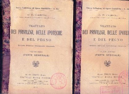 Trattato dei privilegi delle ipoteche e del pegno (Nuova Collezione di Opere Giuridiche - N. 65 e 106). Seconda edizione interamente rinnovata.