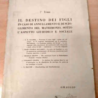 Il destino dei figli in caso di annullamento e di scioglimento del matrimonio, sotto l'aspetto giuridico e sociale (Il Congresso Internazionale per la protezione dell'infanzia - Roma 23/26 settembre 1937: 7° tema).