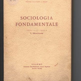 Sociologia fondamentale. Traduzione, riduzione e aggiunte di E. Colagiovanni.
