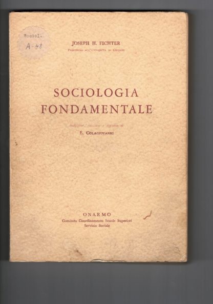 Sociologia fondamentale. Traduzione, riduzione e aggiunte di E. Colagiovanni.
