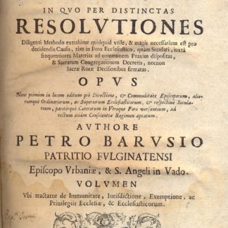 Torculum Iuris in quo per distinctas Resolutiones Diligenti Methodo extrahitur quidquid utile, & magis necessarium est pro decidendis Causis, tàm in Foro Ecclesiastico, quàm Seculari, iuxtà frequentiores Materias ad communem Traxim dispisitas,& Sacrarum Congregationum Decretis, necnon Sacra Rotae Decisionibus firmatas. Opus nunc primum in lucem editum prò Directione & Commoditate Episcoporum, alierumque Ordinariorum, ac Superiorum Ecclesiasticorum, & respective Secularium, paritérquè Caeterorum in Utroque Foro Versantium, ad rectum etiam Conscientiae Regimen aptatum. Volumen Ubi tractatur de Immunitate, Iurisdictione, Exemptione, ac Privilegiis Ecclesiae, & Ecclesiasticorum.