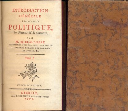 Introduction generale a l'etude de la politique, des Finances & du Commerce.