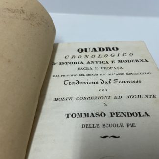 Quadro cronologico d'istoria antica e moderna, sacra e profana dal principio del mondo sino all'anno 1838.