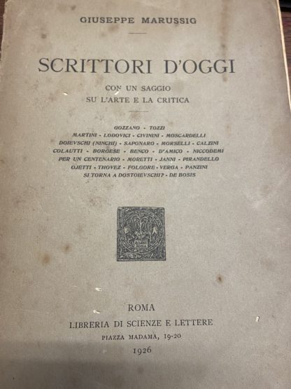 Scrittori d'oggi, con un saggio su l'arte e la critica (Gozzano, Tozzi, Martini, Lodovici, Civinini, Moscardelli, Doievschi, Saponaro, Moreselli, Calzini, Colautti, Borgese...)