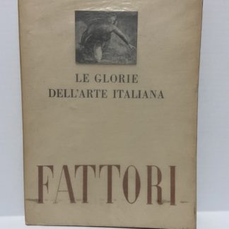 Fattori. Le glorie dell'arte italiana.