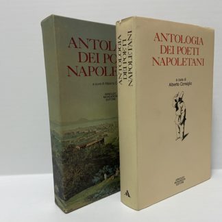 Antologia dei poeti napoletani (ottocento e novecento). A cura di Alberto Consiglio