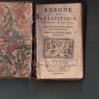 L'Exode et le Levitique, avec l'explication du Sens litteral & du Sens spirituel.