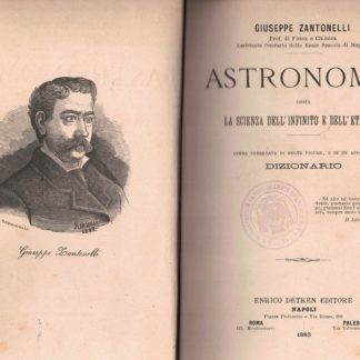 Astronomia ossia la scienza dell'infinito e dell'eternità. Dizionario.