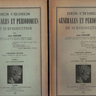 Des crises generales et periodiques de surproduction 5° edizione 2 volumi