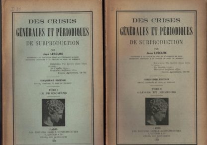 Des crises generales et periodiques de surproduction 5° edizione 2 volumi