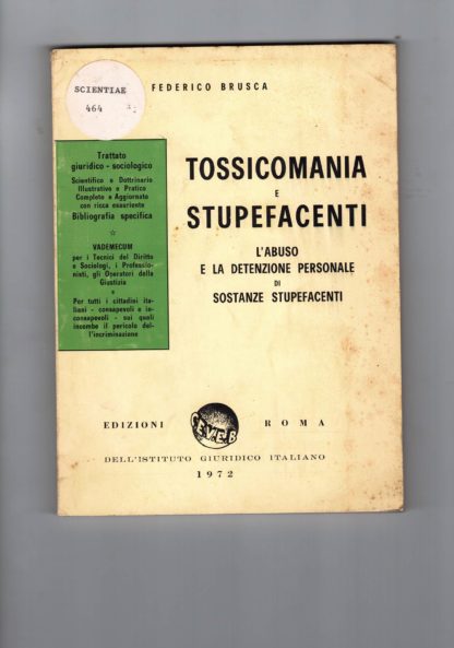 Tossicomania e Stupefacenti abuso e detenzione personale di sostanze stupefacenti