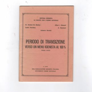 Periodo di transizione verso un menu igienista al 100% 1° parte