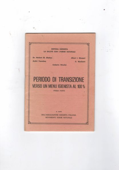 Periodo di transizione verso un menu igienista al 100% 1° parte