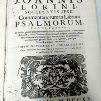 Commentarii in Librum Psalmorum. Quator tomis comprehensi, in quibus praeter accuratam sensus literalis explanationem, variarum tum editionum, tum lectionum collationem cum vulgata, que defenditur, Phraseon etiam Scripturae atque vocabulorum disquisitionem, mystici omnis generis sensus, ex Patribus, praecipuè Graecis Latinisque, traduntur. Cum Indicibus locorum Sacrae Scripturae, ac rerum magis exquisitarum & insignorum.