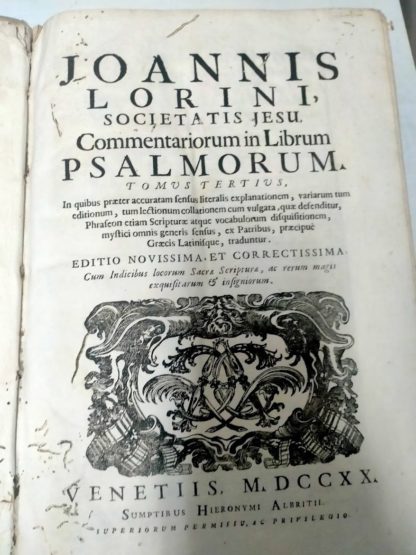 Commentarii in Librum Psalmorum. Quator tomis comprehensi, in quibus praeter accuratam sensus literalis explanationem, variarum tum editionum, tum lectionum collationem cum vulgata, que defenditur, Phraseon etiam Scripturae atque vocabulorum disquisitionem, mystici omnis generis sensus, ex Patribus, praecipuè Graecis Latinisque, traduntur. Cum Indicibus locorum Sacrae Scripturae, ac rerum magis exquisitarum & insignorum.