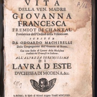 Vita della Ven. Madre Giovanna Francesca Fremiot di Chantal fondatrice dell'ordine della visitazione.